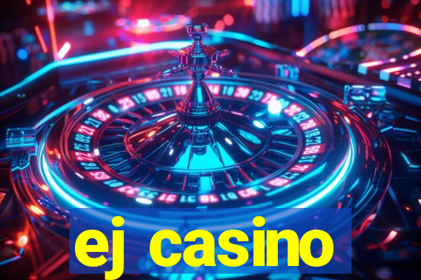 ej casino